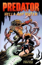 Cover to Predator: Hell & Hot Water trade paperback by Schultz.