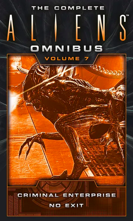 The Complete Aliens Omnibus Volume 7