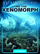 The cover to Find the Xenomorph by Kevin Crossley.