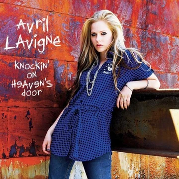 AVRIL LAVIGNE / Knockin' On Heaven's〜 Knockin' on Heaven's Door | Avril Lavigne Wiki | Fandom