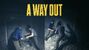 A Way Out