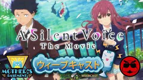 A Silent Voice Discussion - Weekly Weebcast ft. Gaijin Goombah