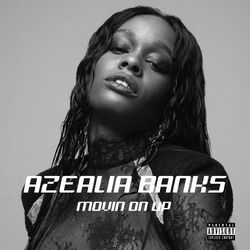 Movin On Up Song Azealia Banks Wiki Fandom