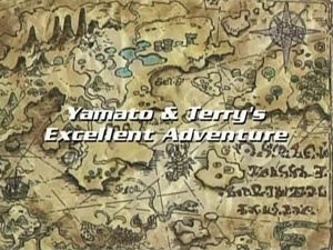 Yamato & Terry's Excellent Adventure