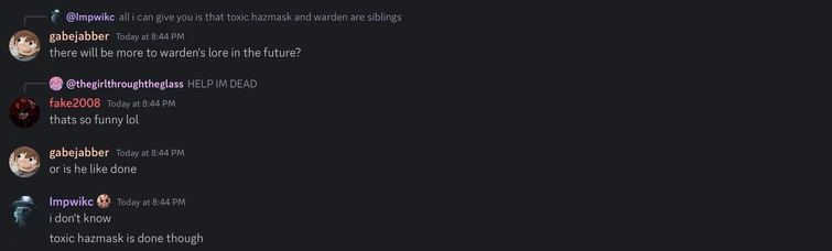 impwick goin crazy in the discord(warden/toxic hazmask lore + facts ...