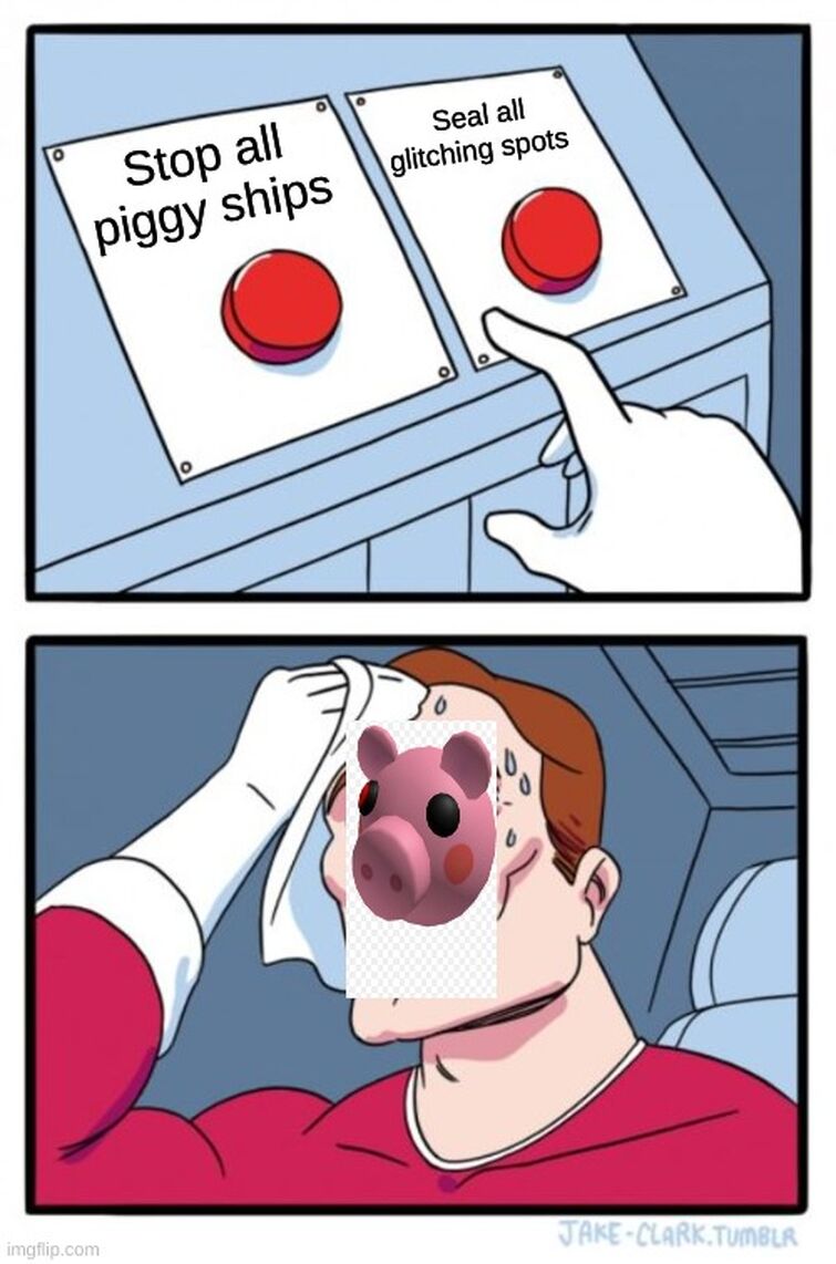 WE NEED TO STOP PIGGY SHIPS!
