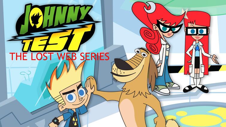 JOHNNY TEST THE LOST WEB SERIES FULL EPISODES Fandom