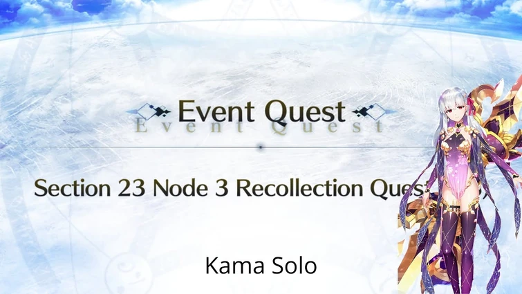 [FGO NA] LB 5 Atlantis Cerberus Recollection Quest — Kama Solo