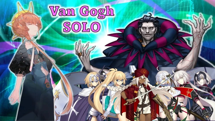 FGO NA – Imaginary Scramble – CQ: The Voice Beckoning the Holy Maiden (Van Gogh SOLO - NP1 LV90)