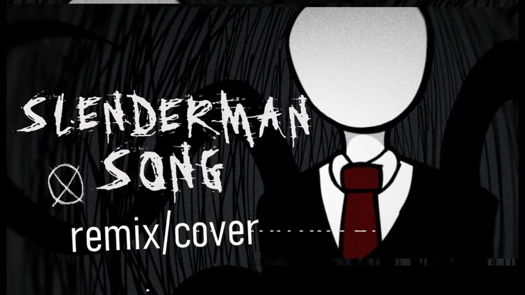 Slenderman Song [Remix/Cover] (Lyric Video)