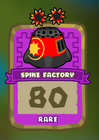 Rare Spike Factory Card (Spiked Ball Factory)