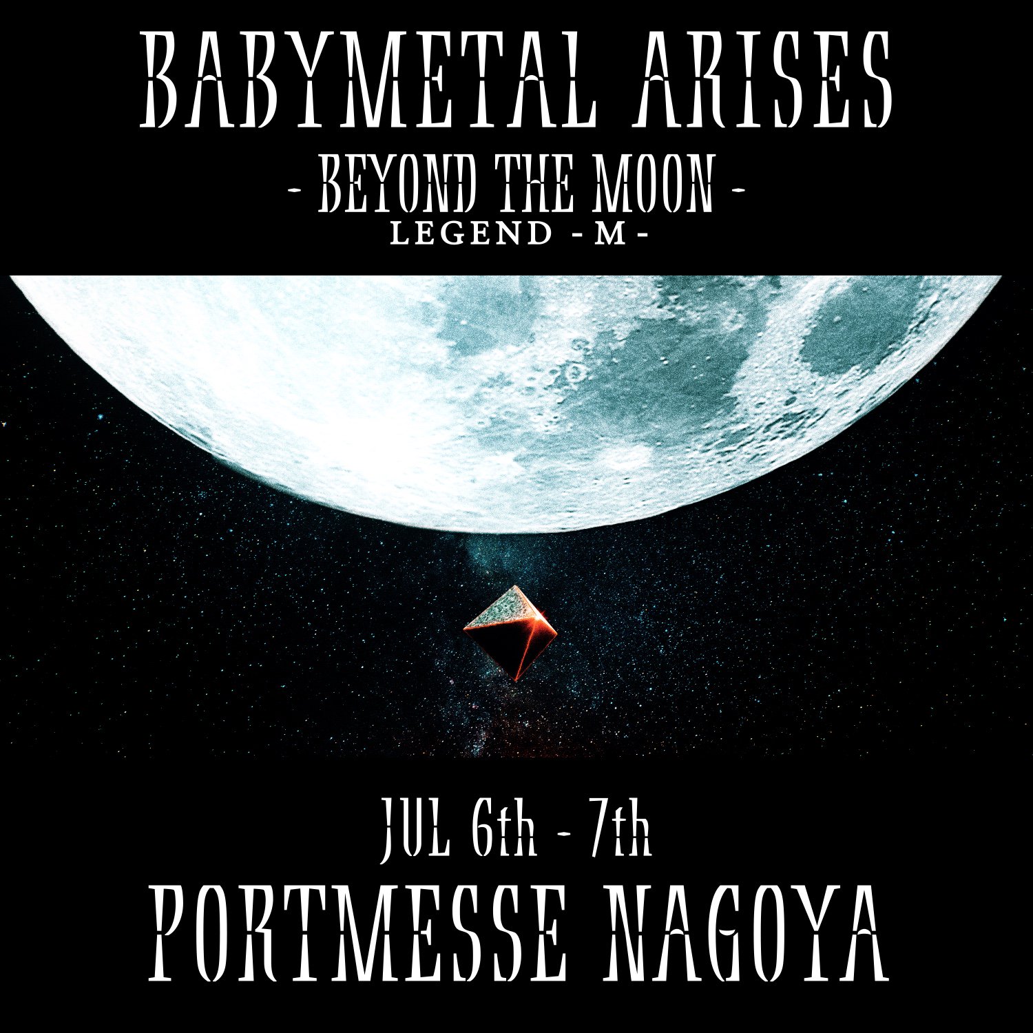 BABYMETAL ARISES - BEYOND THE MOON - LEGEND - M - | BABYMETAL Wiki | Fandom