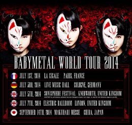 BABYMETAL World Tour 2014 | BABYMETAL Wiki | Fandom
