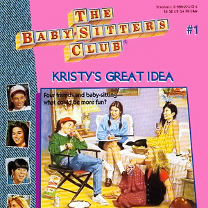 Kristy S Great Idea The Baby Sitters Club Wiki Fandom