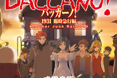 1931 The Grand Punk Railroad: Local | Baccano! Wiki | Fandom 1931 The Grand Punk Railroad: Local | Baccano! Wiki | Fandom