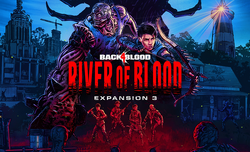 River of Blood, Back 4 Blood Wiki