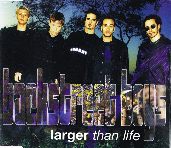 Larger Than Life | Backstreet Boys Wiki | Fandom
