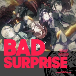BAD SURPRISE | Bad Girl Wiki | Fandom