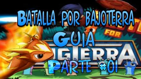 Batalla por bajoterra GUIA- parte uno