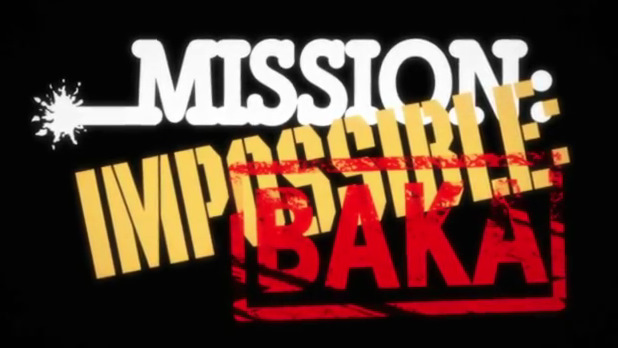 Mission: Impossible: Baka | Baka to Test to Shoukanjuu Wiki | Fandom