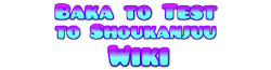 Baka to Test to Shoukanjuu Wiki