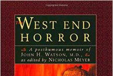 The West End Horror a Posthumous Memoir of John H. Watson, M.D. - Ruby Lane