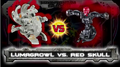 Lumagrowl vs. RedSkull