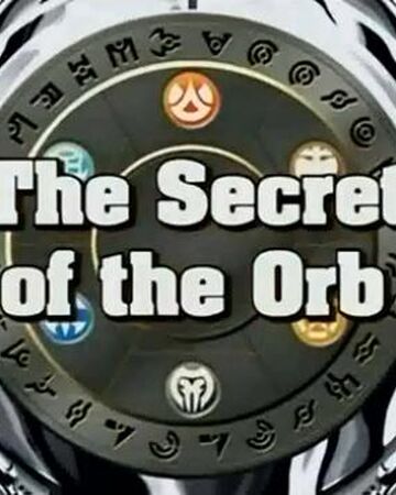The Secret Of The Orb Bakugan Wiki Fandom