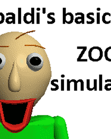Baldi S Basics Zoo Simulator Baldi S Basics Fanon Wiki Fandom - making baldis basics a roblox account free download video