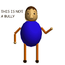 It's Not a Bully, Baldi's Basics Fanon Wiki