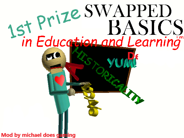 1st Prize's Swapped Basics  Baldi's Basics MOD 