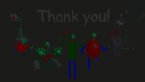 A person whose life was destroyed by BBIEAL — Congratulations on the  release of Baldi's Basics