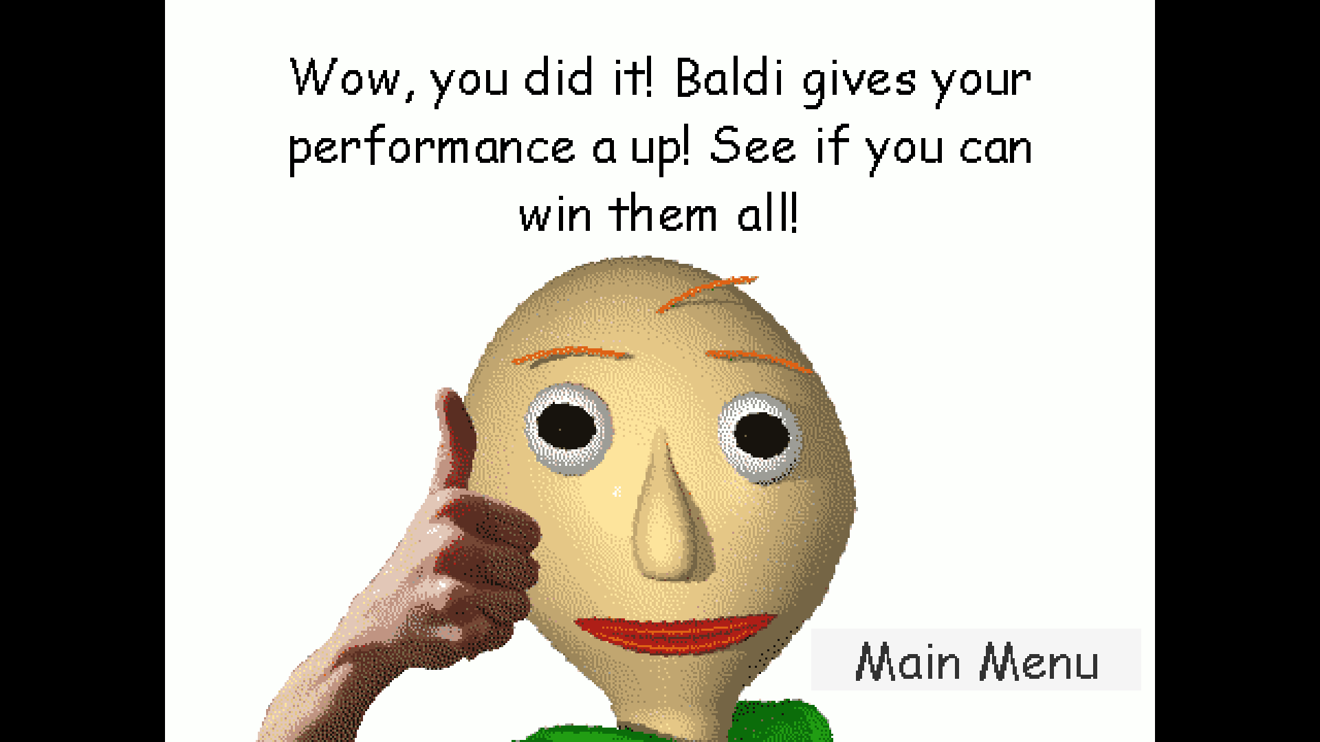 This is what happens if you write number 53045009 in the third question of  the game Baldi's basics