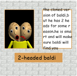 User blog:Baldisbasicsx/2 headed baldi, Baldi's Basics Wiki