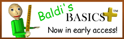 Baldi's Basics Plus Early Access Trailer [OFFICIALLY OFFICIAL] 