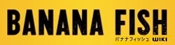 BANANA FISH Wiki