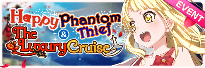 Happy Phantom Thief & The Luxury Cruise Worldwide Event Banner