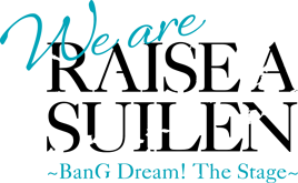 We are RAISE A SUILEN ~BanG Dream! The Stage~ Logo
