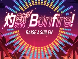 Shakunetsu Bonfire!