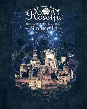ミュージック Roselia 2017-2018LIVE BEST-Soweit Roselia 2017-2018 LIVE BEST -Soweit- | BanG Dream! Wikia