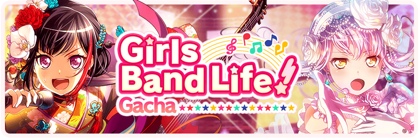 Girls Band Life! 2 & 3 PLUS Gacha, Gacha list, Girls Band Party