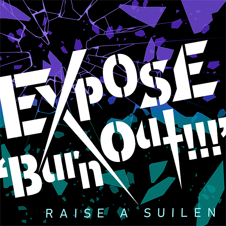 Raise out. Raise a Suilen expose Burn out. Обложки песен raise a Suilen. Hell or Hell бандори. Expose Burn out ras.