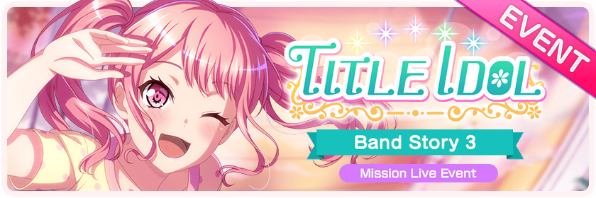 TITLE IDOL (Event)  BanG Dream! Wikia+BreezeWiki