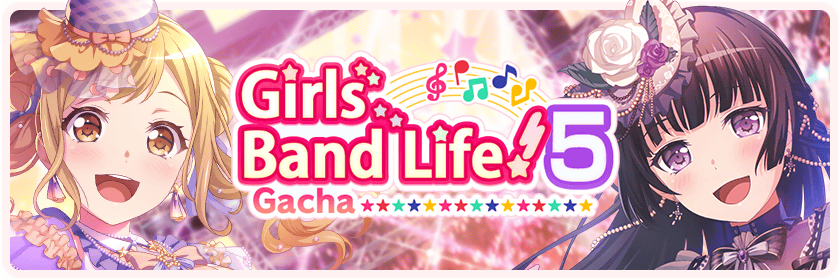 Girls Band Life! 2 & 3 PLUS Gacha, Gacha list, Girls Band Party