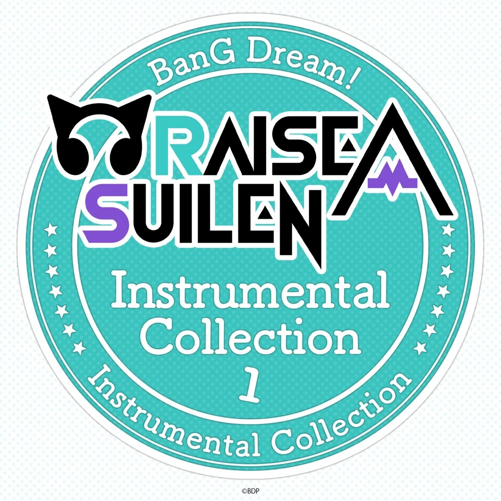 RAISE A SUILEN Instrumental Collection 1 | BanG Dream! Wikia | Fandom