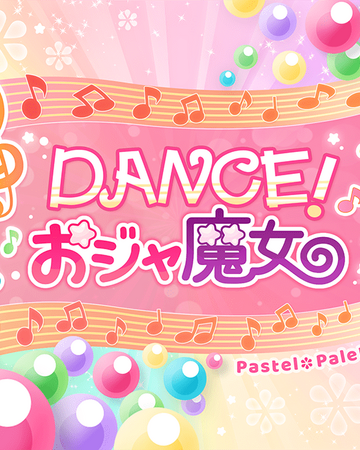 Dance Ojamajo Bang Dream Wikia Fandom