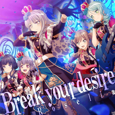 Break Your Desire Bang Dream Wikia Fandom