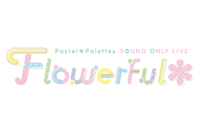 Pastel Palettes Sound Only Live Flowerful Bang Dream Wikia Fandom