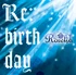 Re-birth day