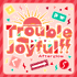Trouble Joyful!! Game Cover